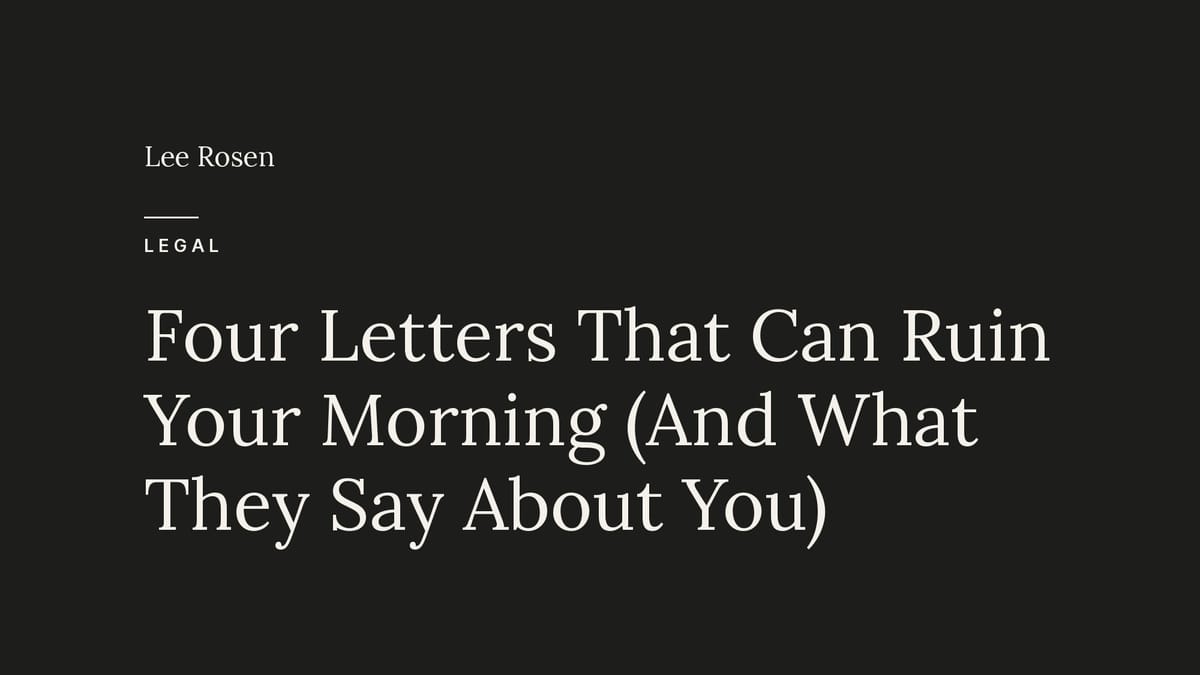 Four Letters That Can Ruin Your Morning (And What They Say About You)